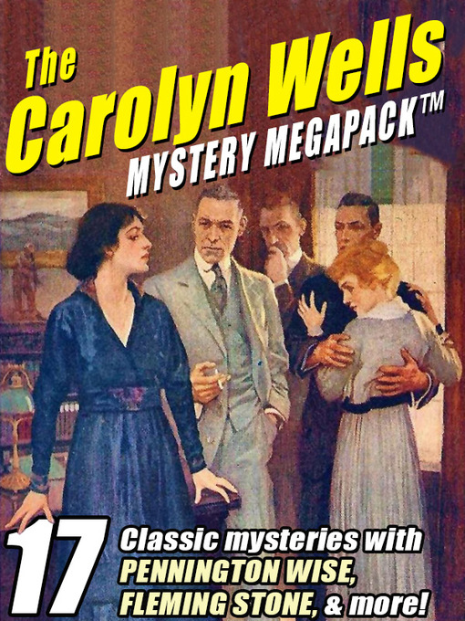 Title details for The Carolyn Wells Mystery Megapack by Carolyn Wells - Available